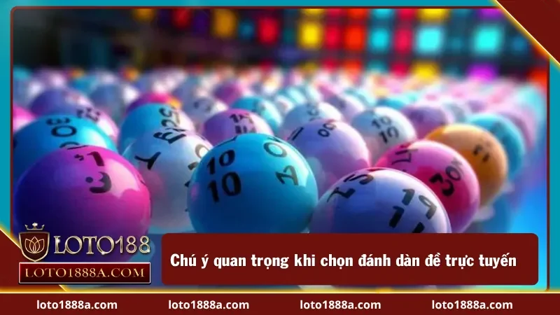 Một số điều cần lưu ý trong quá trình cược dàn đề 