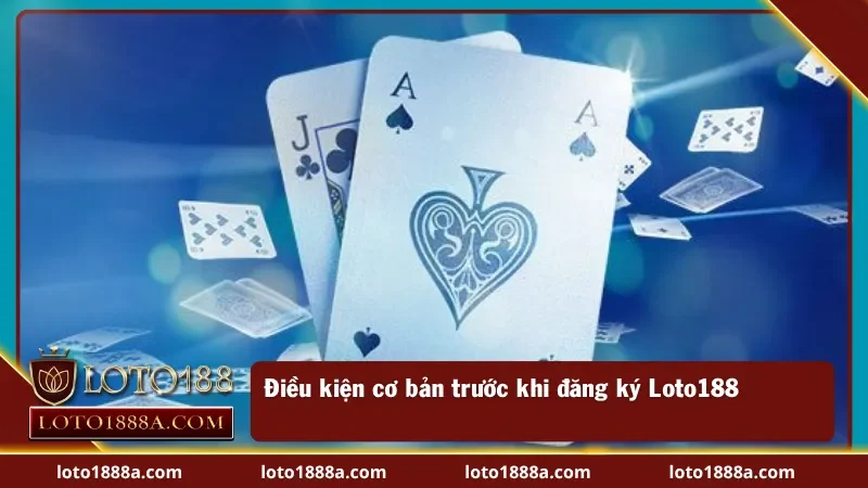 Quy định dành cho hội viên khi đăng ký Loto188