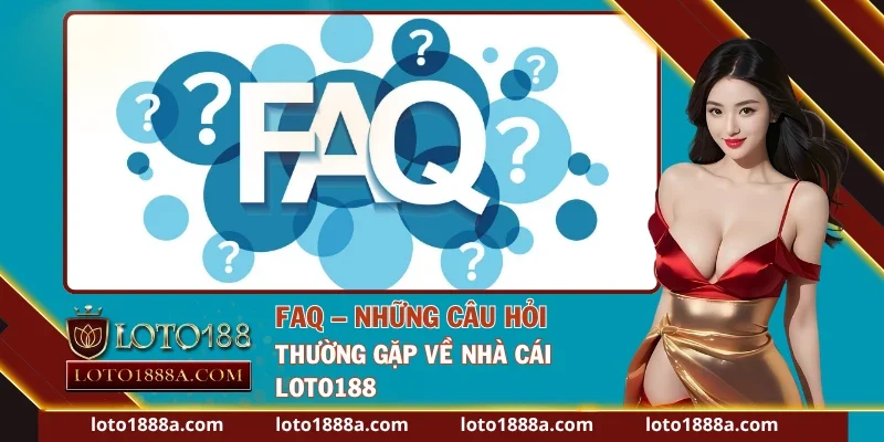 Một số câu hỏi thường gặp về nhà cái uy tín