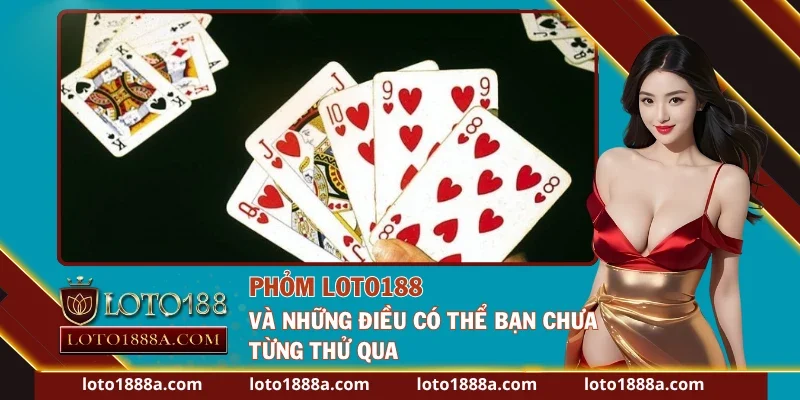 Phỏm Loto188