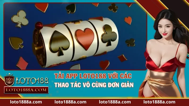 Tải App Loto188