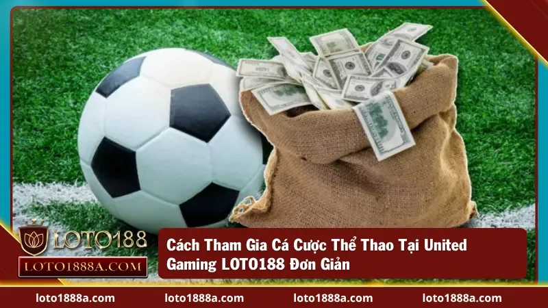 Bắt Đầu Hành Trình Cá Cược Cùng United Gaming Chỉ Trong Vài Phút