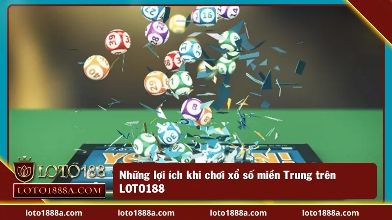 Ưu điểm hiếm có tại LOTO188
